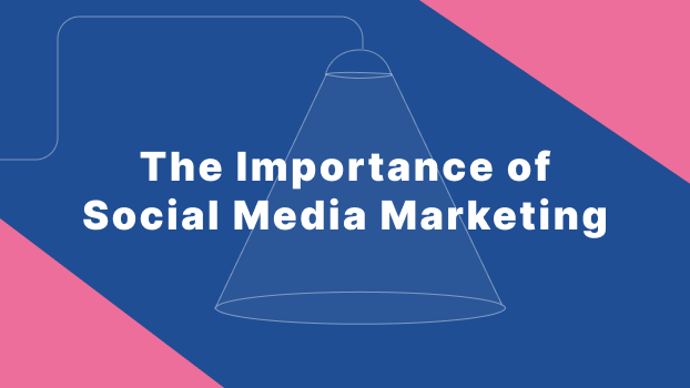 The Importance of Social Media Marketing