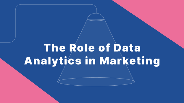 The Role of Data Analytics in Marketing