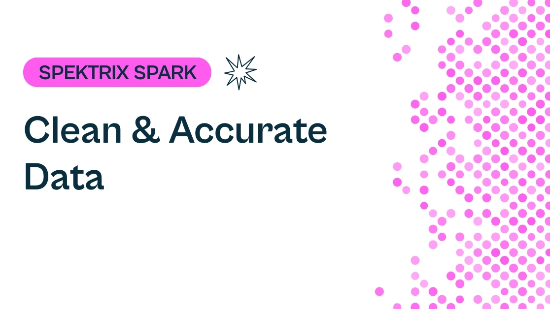 Spektrix Spark: Clean & Accurate Data