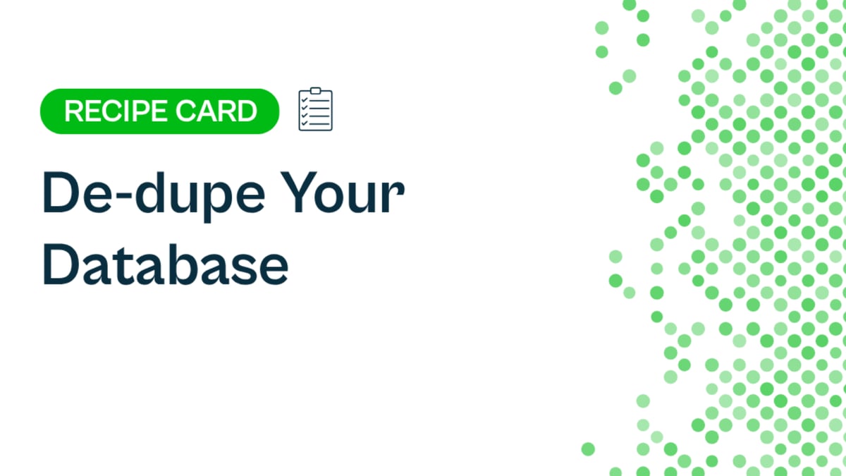 Recipe: De-dupe Your Database