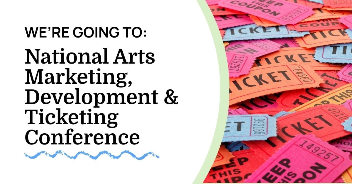 National Arts Marketing, Development & Ticketing Conference