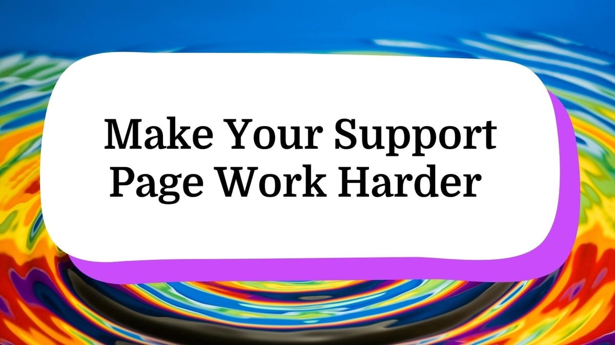 Make Your Support Page Work Harder