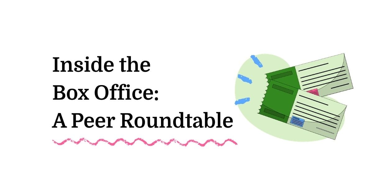 Inside the Box Office: A Peer Roundtable