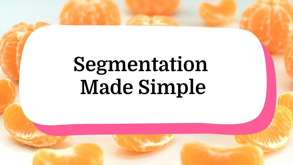 Segmentation Made Simple