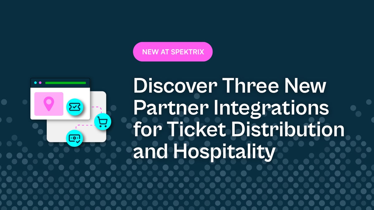 Grow Your Reach and Revenue with Three New Spektrix Partners