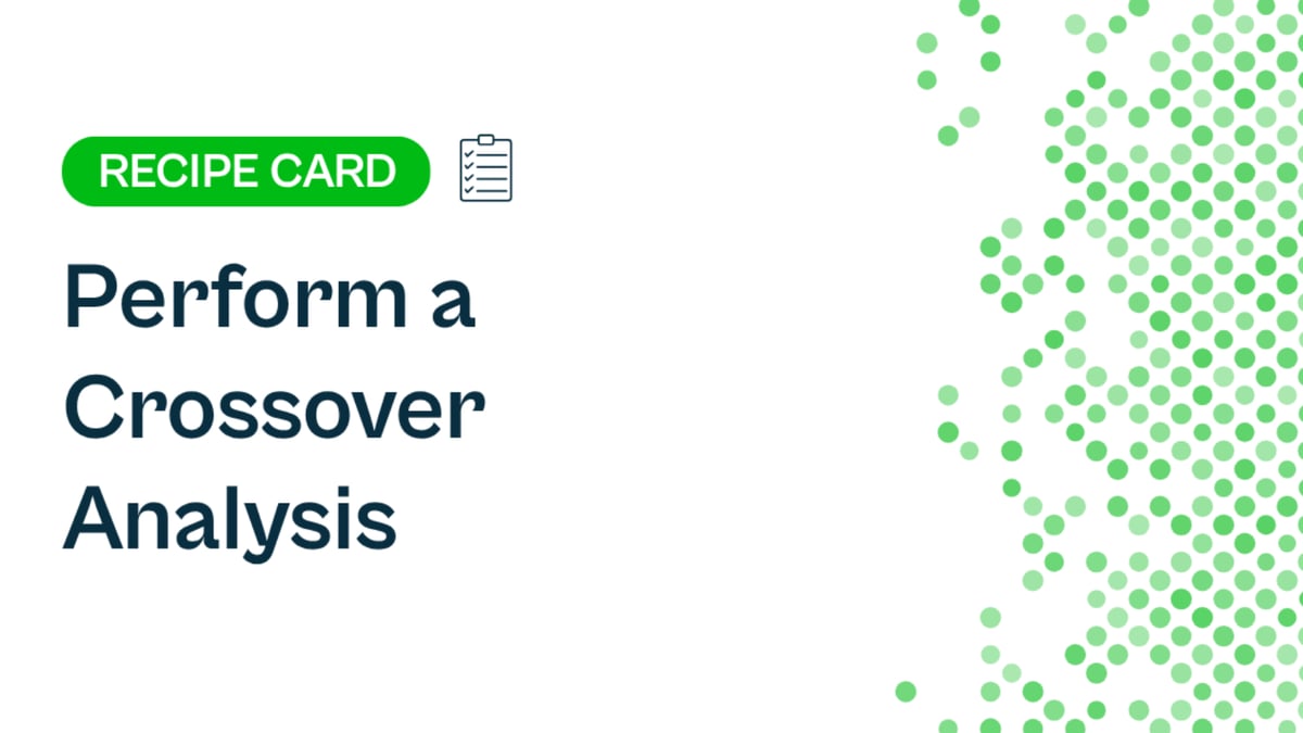 Recipe: Perform a Crossover Analysis