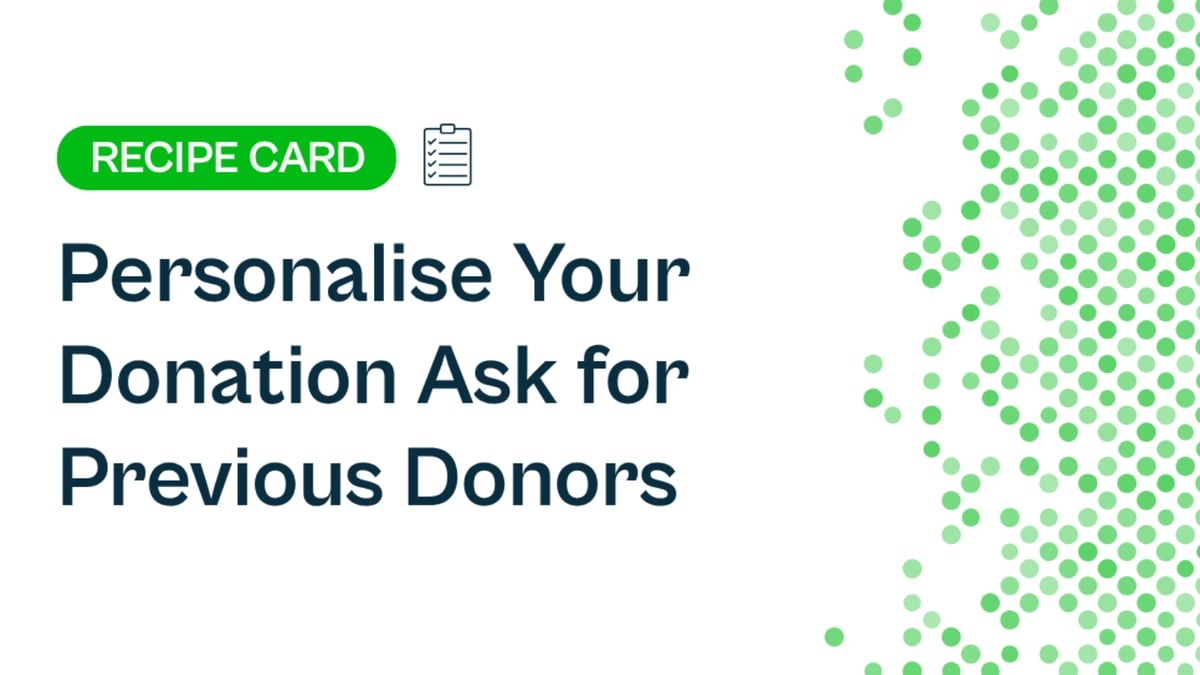 Recipe: Personalise Your Donation Ask for Previous Donors