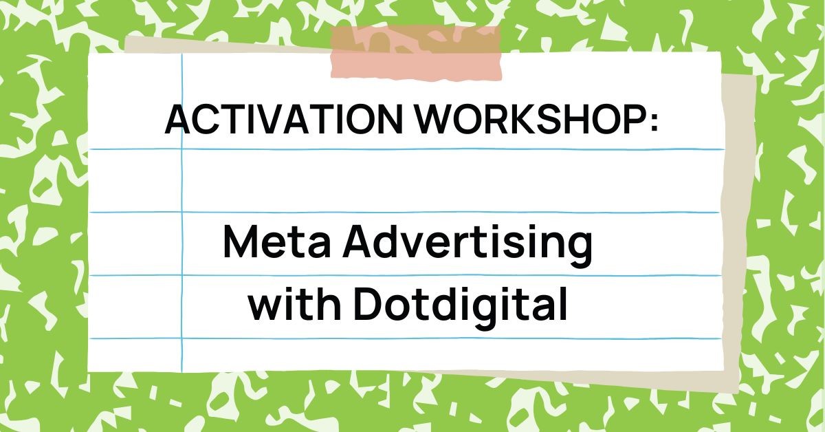 Activation Workshop: Meta Advertising with Dotdigital