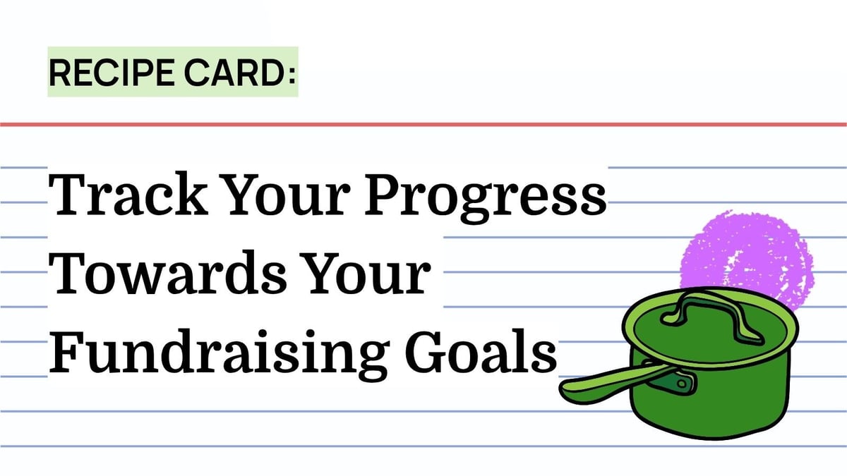 Recipe: Track Your Progress Towards Your Fundraising Goals