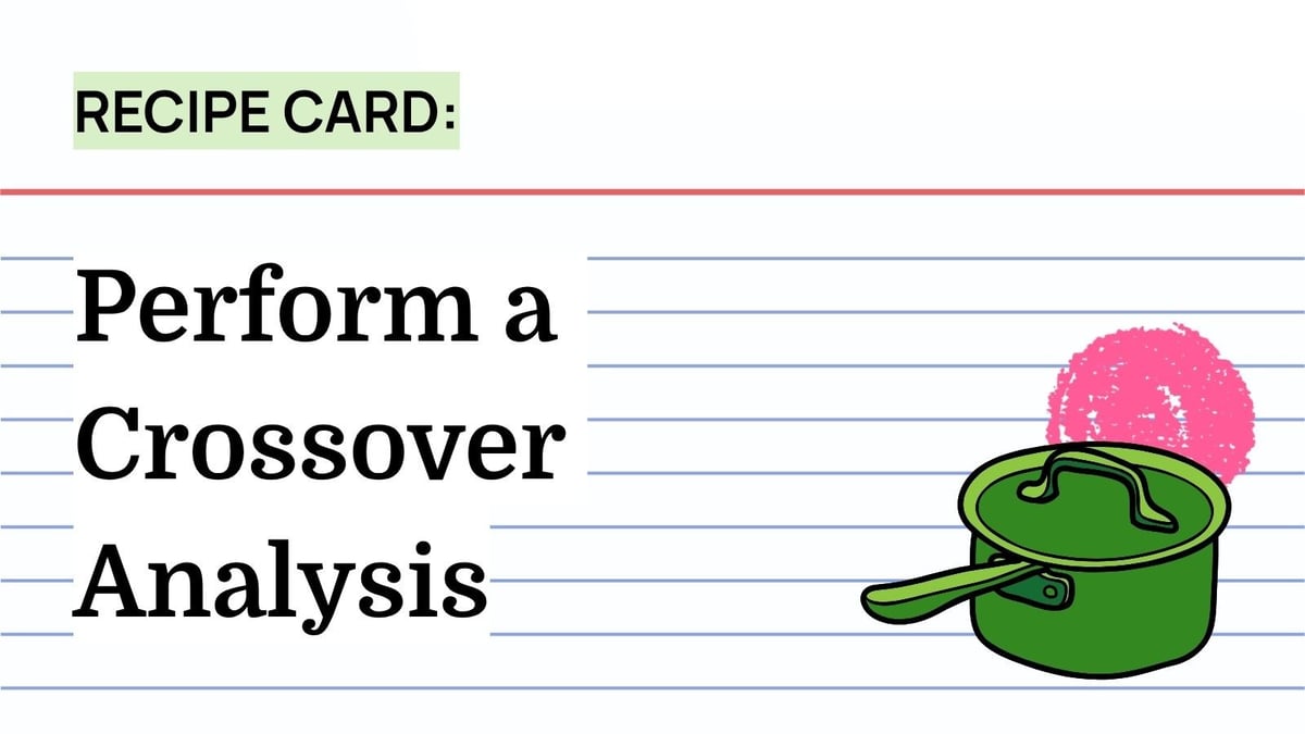 Recipe: Perform a Crossover Analysis