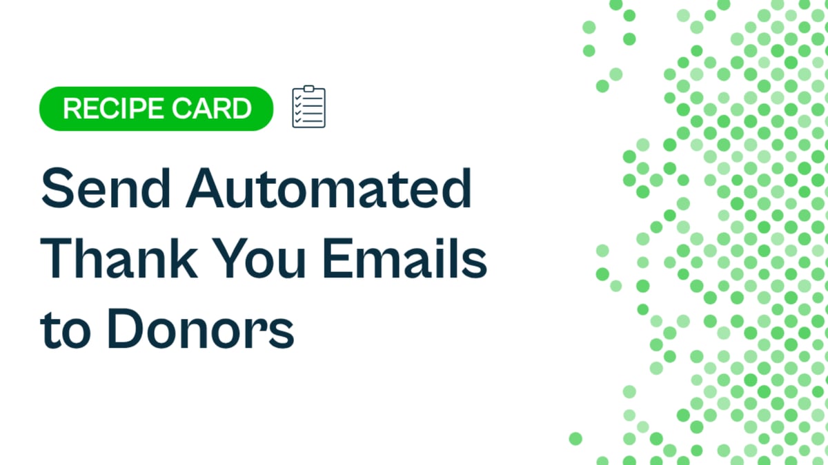 Recipe: Send Automated Thank You Emails to Donors
