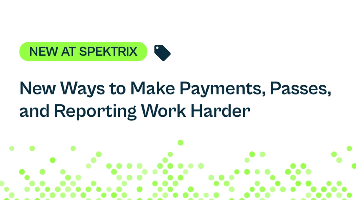 Latest Spektrix and Dotdigital Updates: Payments, Passes, Reporting, and Email ROI