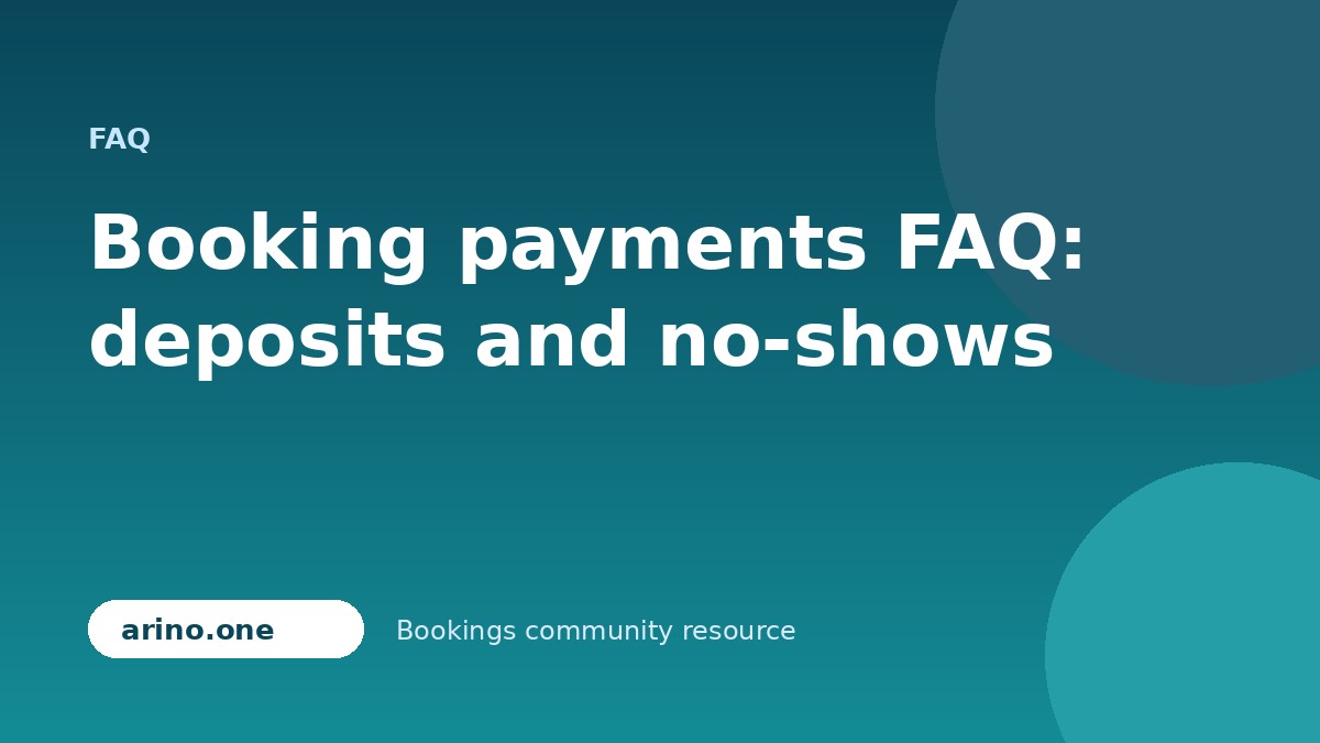 Booking payments FAQ: deposits and no-shows