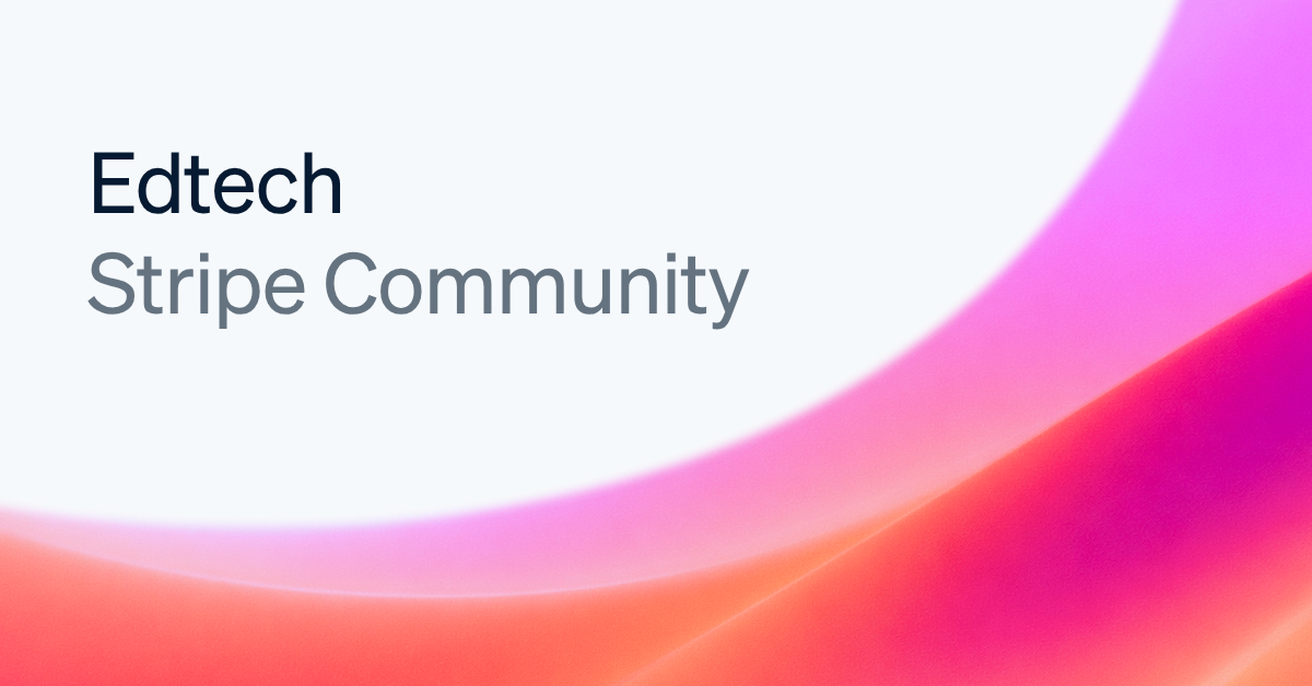 Stripe Edtech community launch
