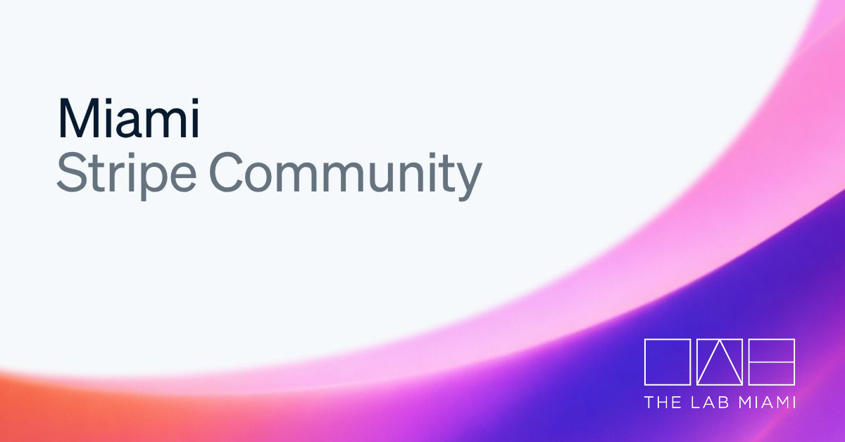 Miami Raise Lab: From Deck to Deal | Stripe Community Launch