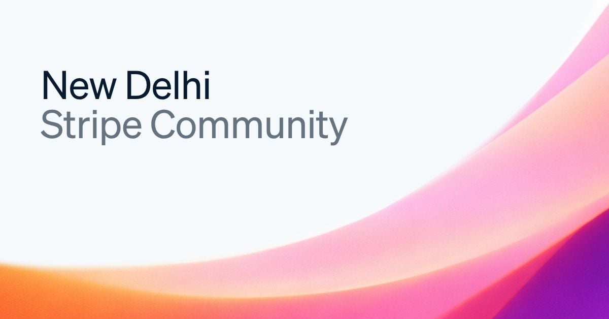 New Delhi Stripe community meetup