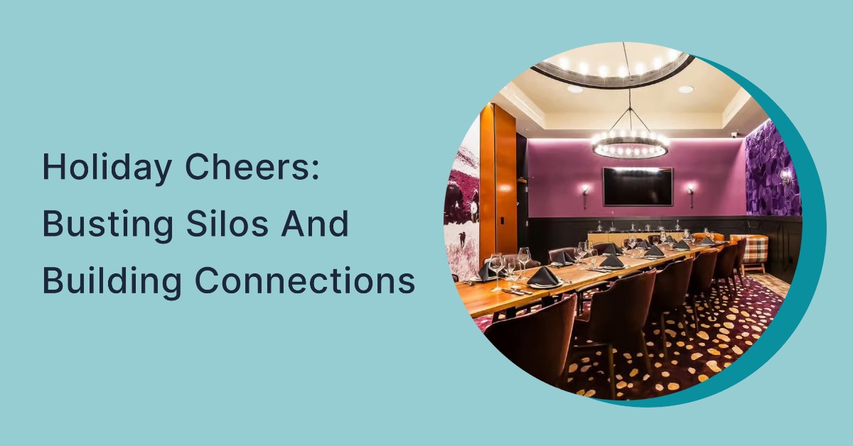 Holiday Cheers: Busting Silos and Building Connections