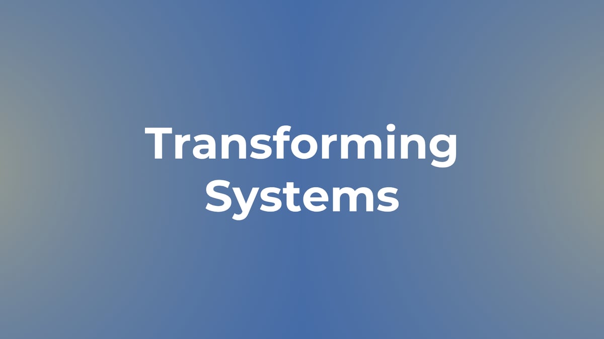 Transforming Systems