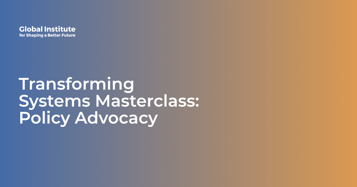 Transforming Systems Masterclass: Policy Advocacy