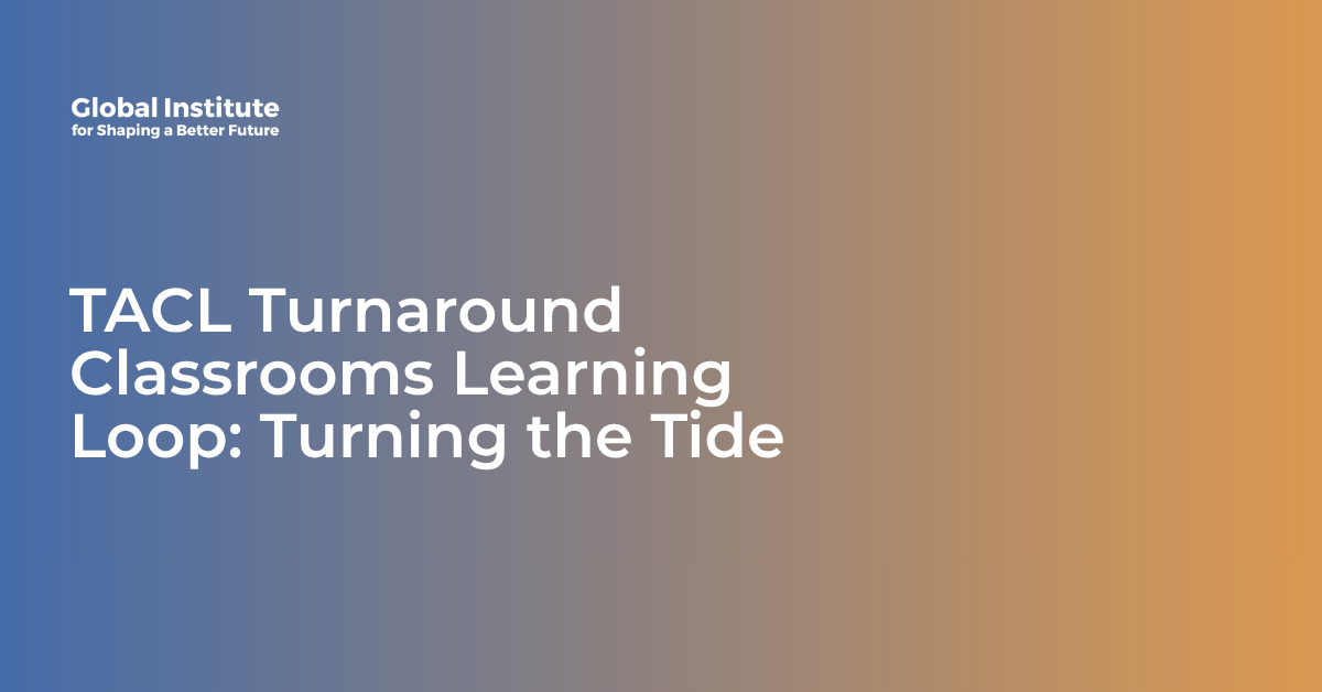 TACL Turnaround Classrooms Learning Loop: Turning the Tide