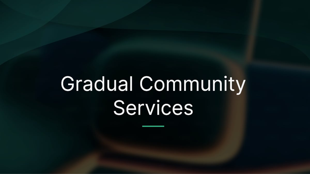 Community Services at Gradual
