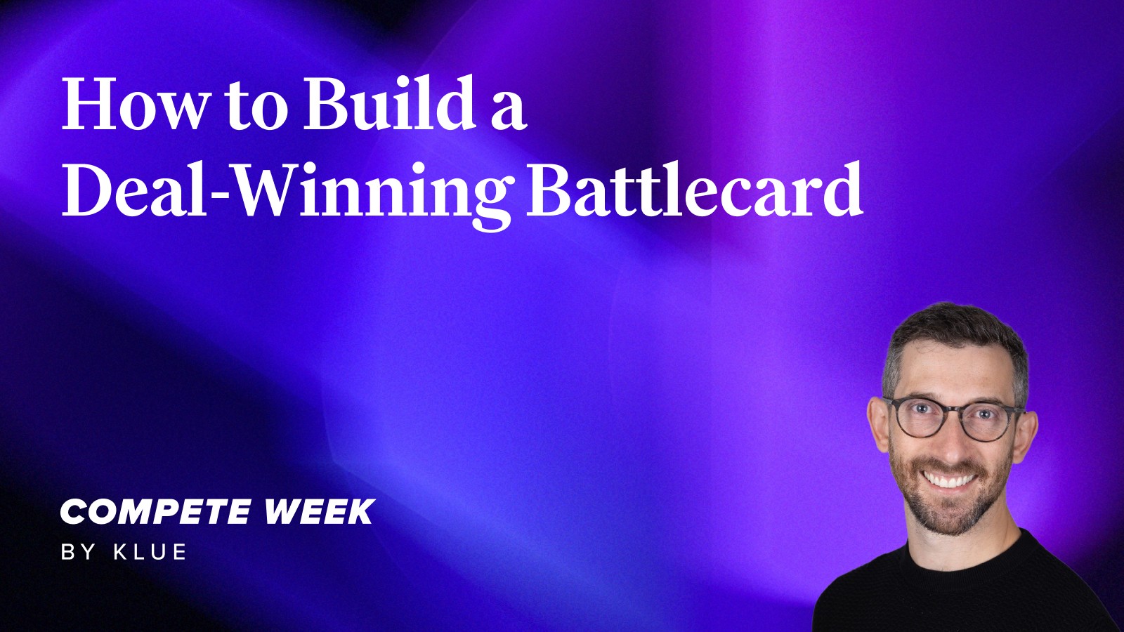 How to Build a Deal-Winning Battlecard