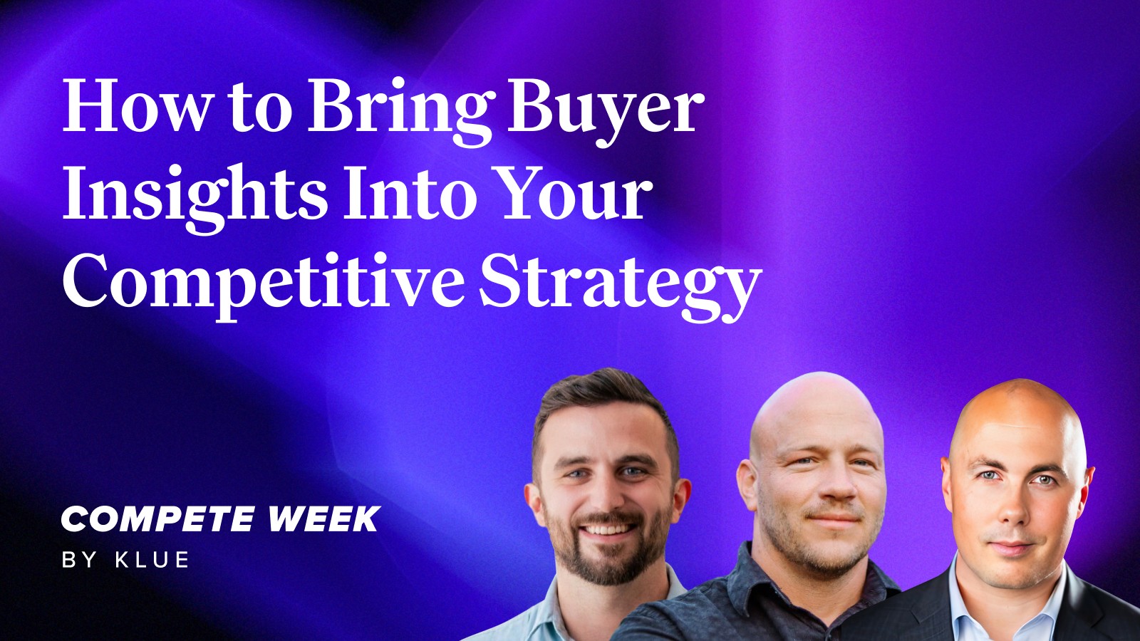 How to Bring Buyer Insights Into Your Competitive Strategy