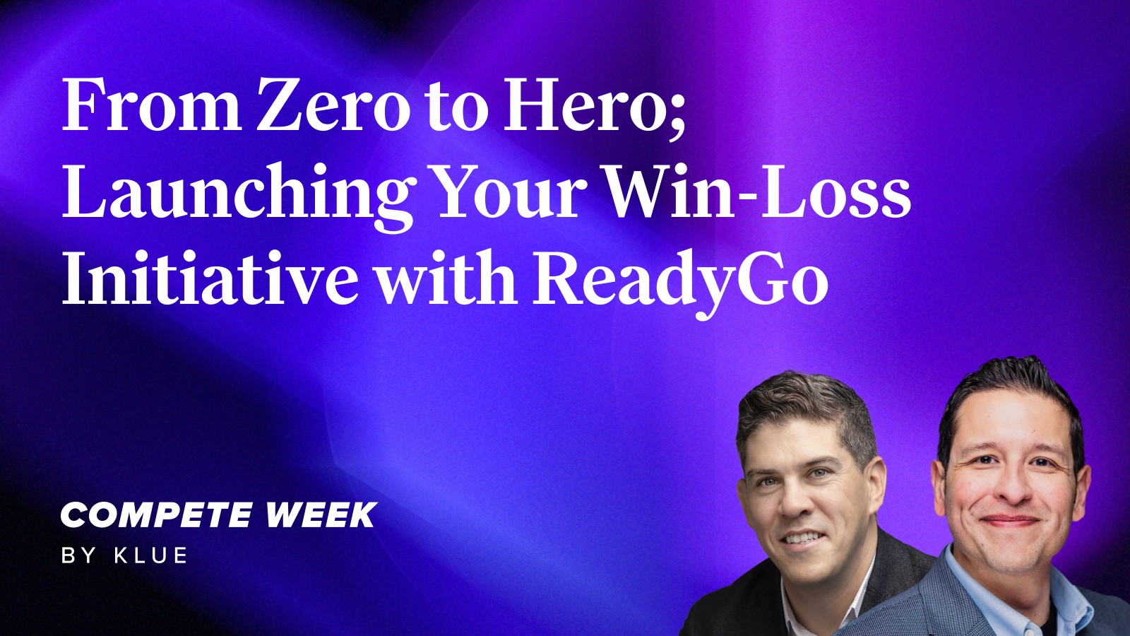 From Zero to Hero: Launching Your Win-Loss Initiative with ReadyGo