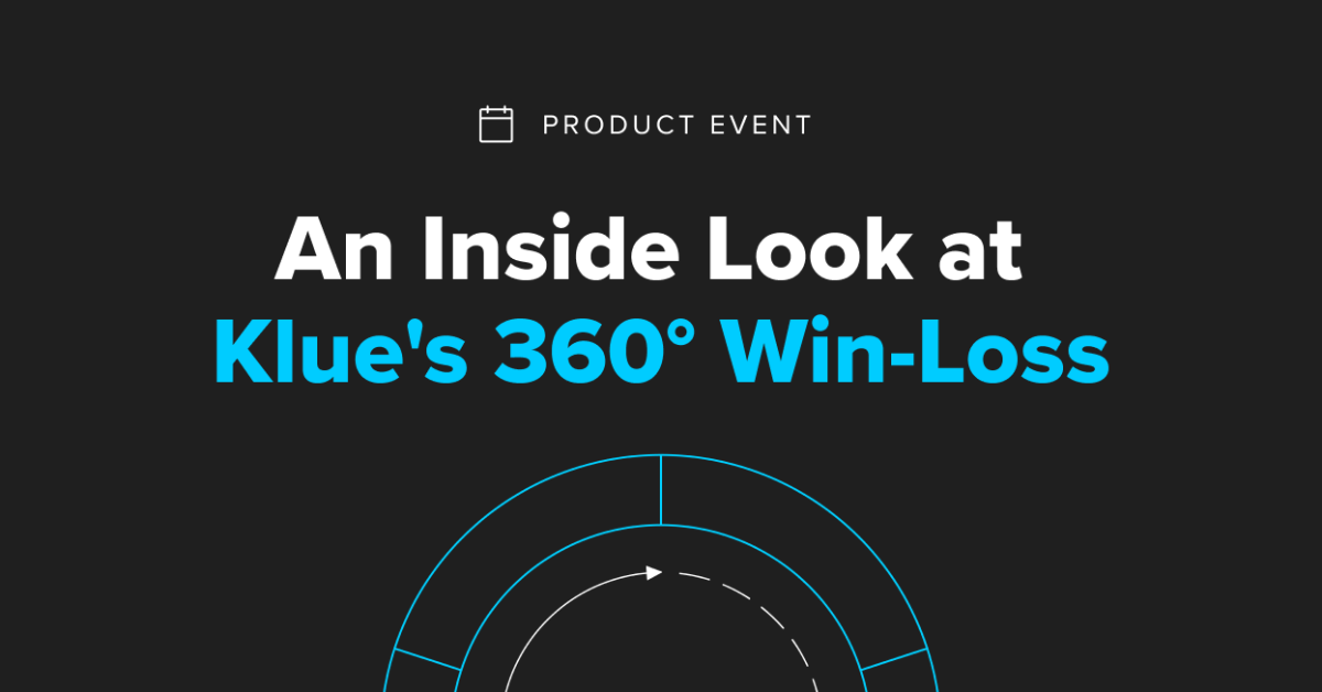 An Inside Look At Klue's New 360° Win-Loss