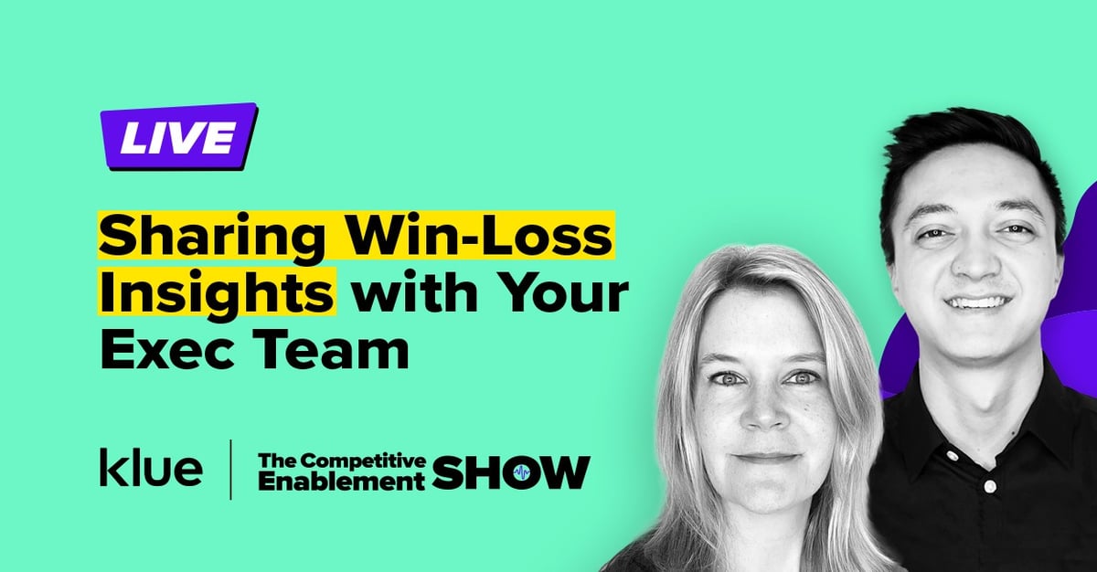 CE Live: Sharing Win-Loss Insights With Your Exec Team