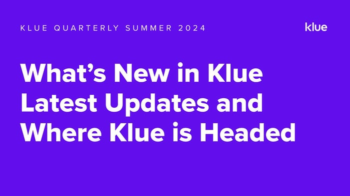 Latest Releases in Klue: Summer 2024