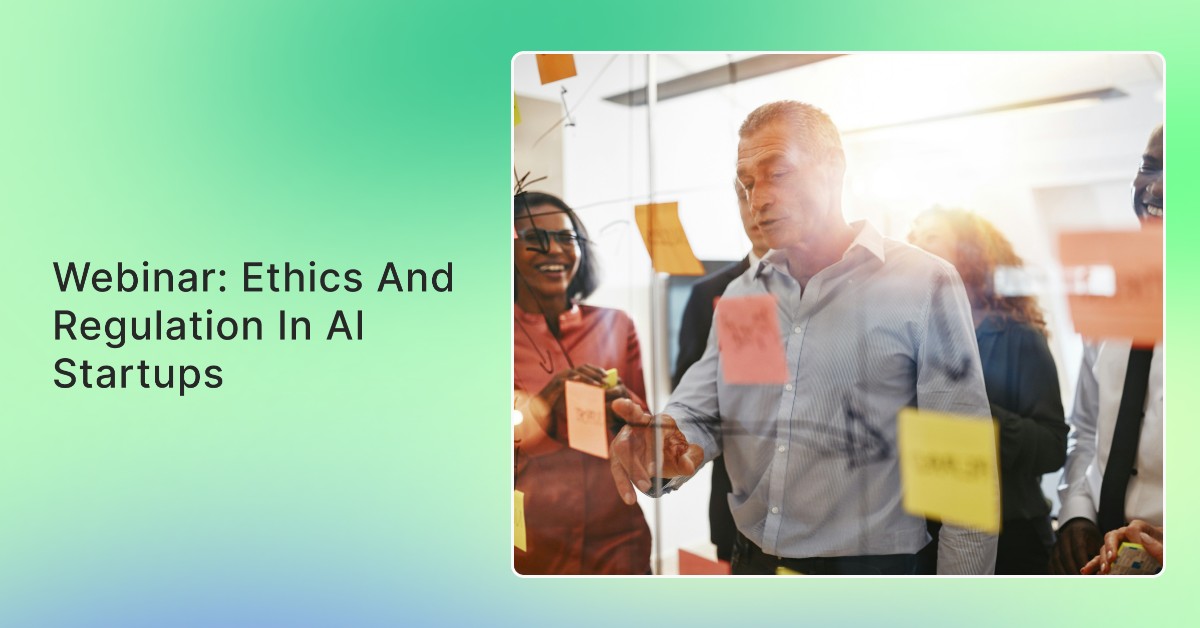 Webinar: Ethics and Regulation in AI Startups