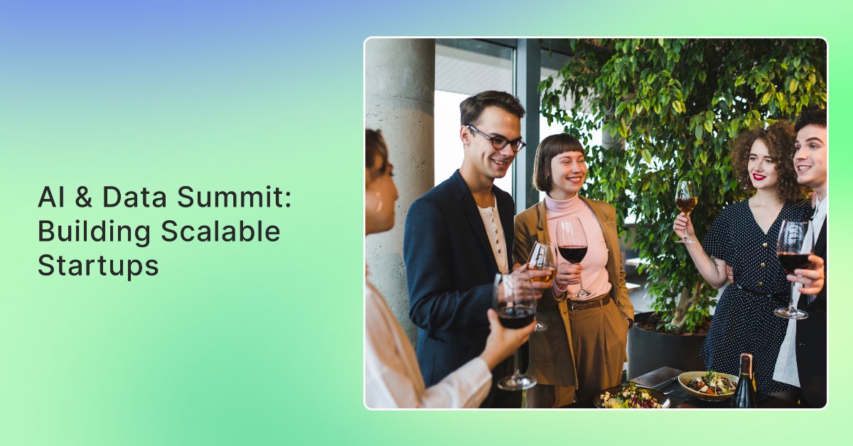 AI & Data Summit: Building Scalable Startups