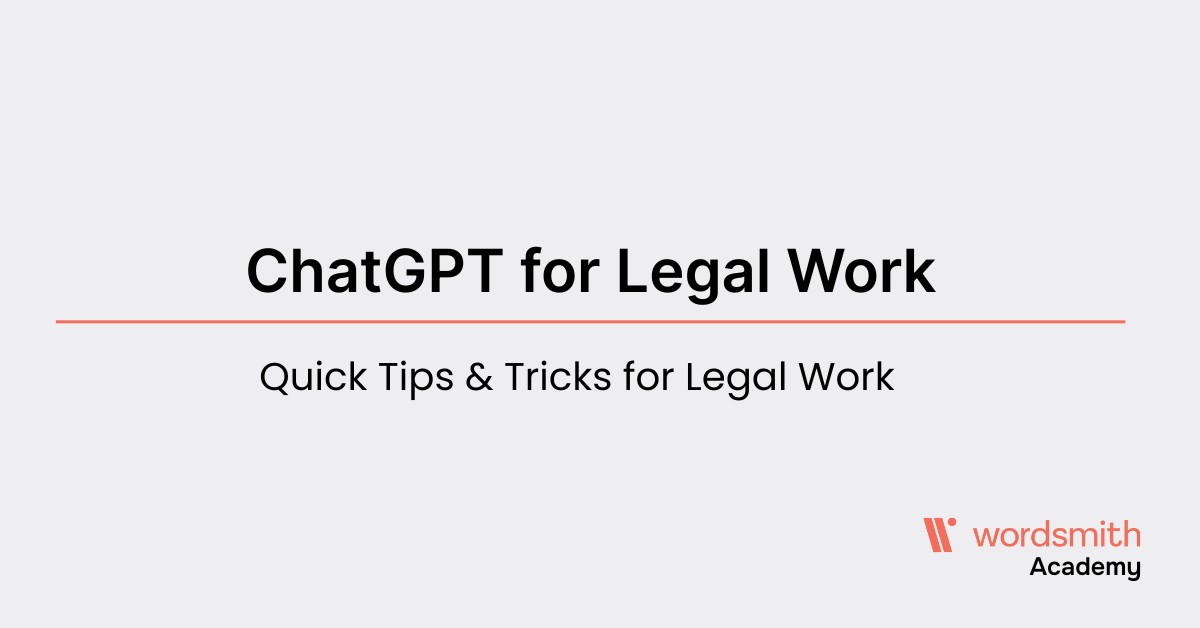 ChatGPT for Legal Work: Getting the most out of ChatGPT