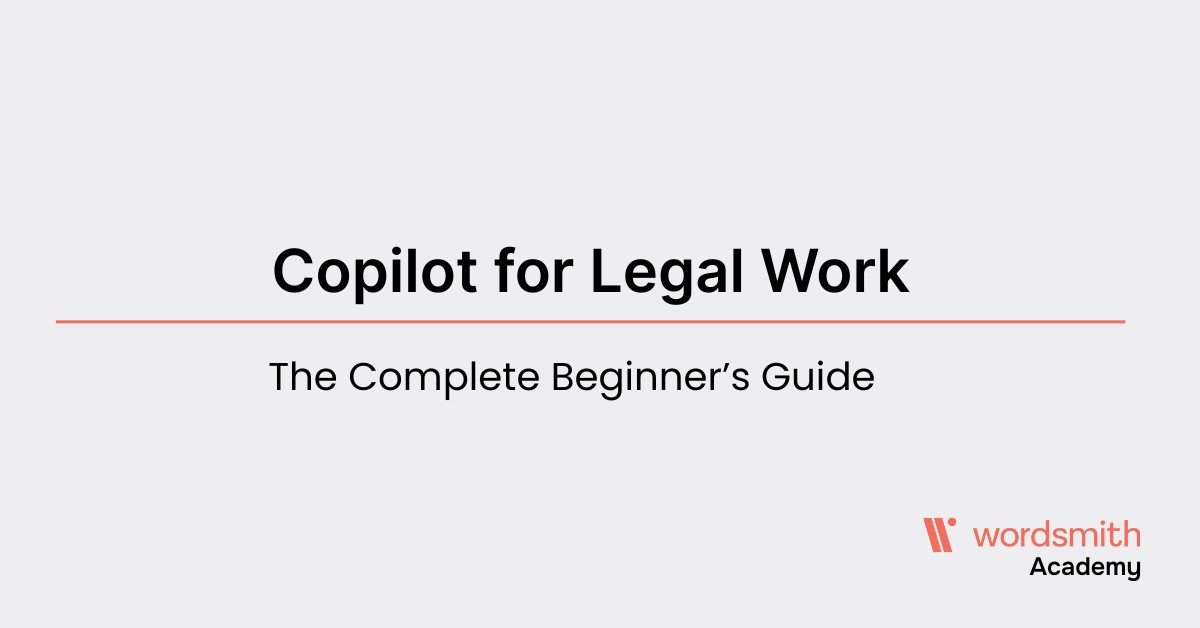 Copilot for Legal Work: The Complete Beginner’s Guide Copilot for Legal Work