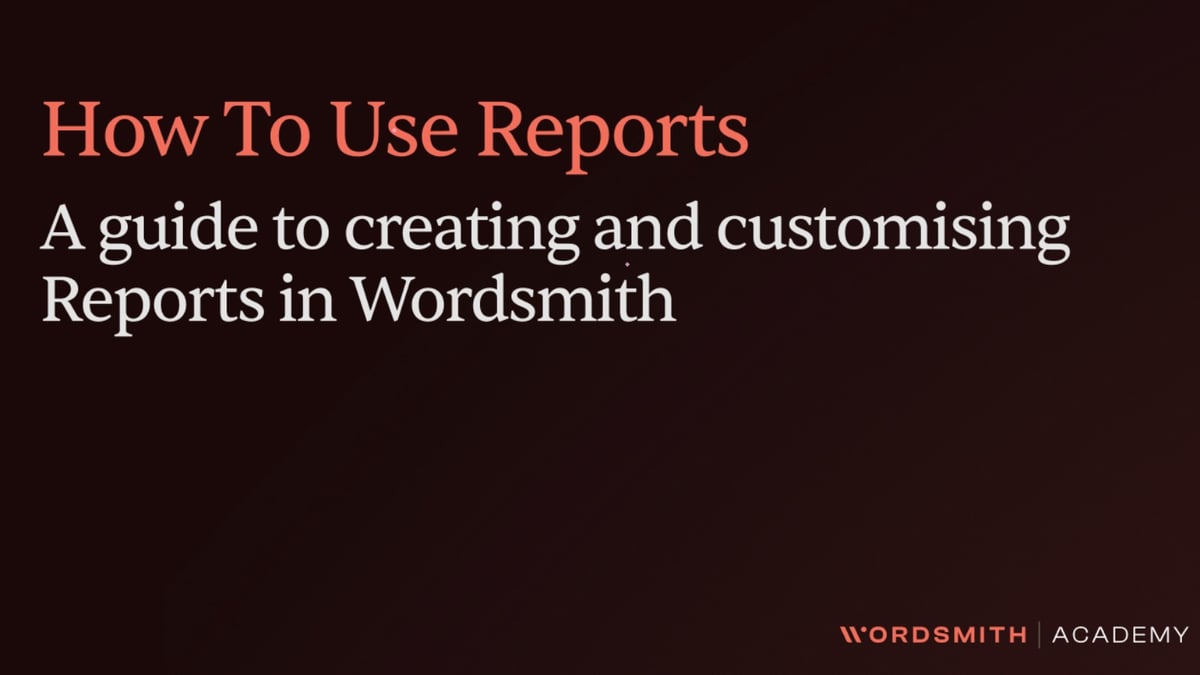 Guide to Creating and Customising Reports in Wordsmith