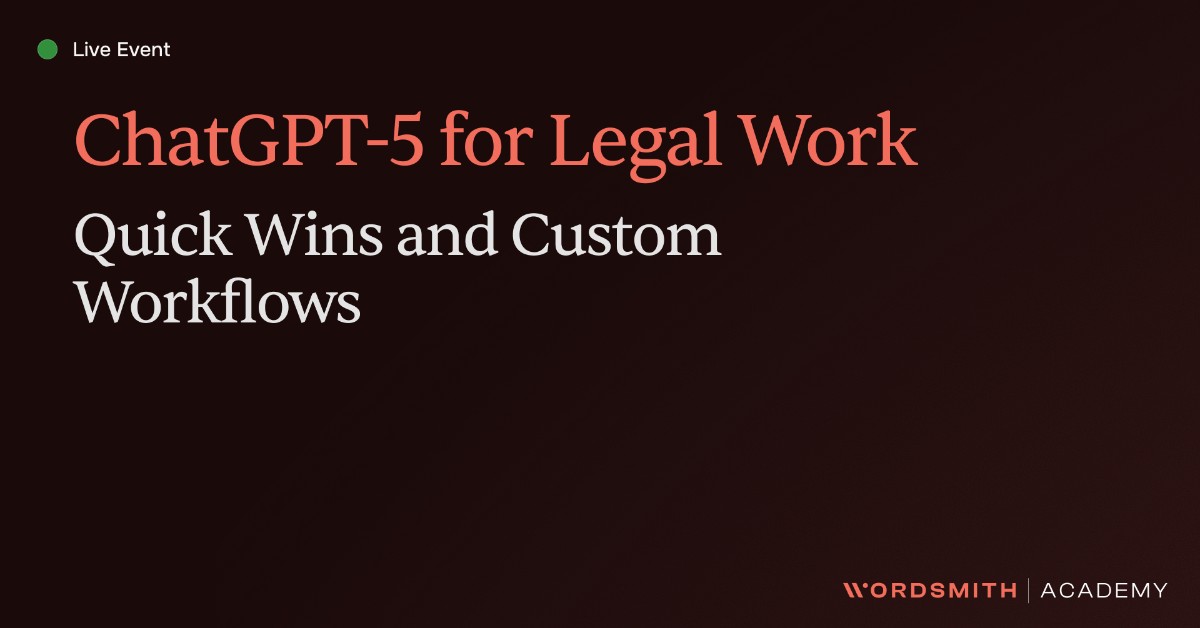 ChatGPT-5 for Legal Work: Quick Wins and Custom Workflows