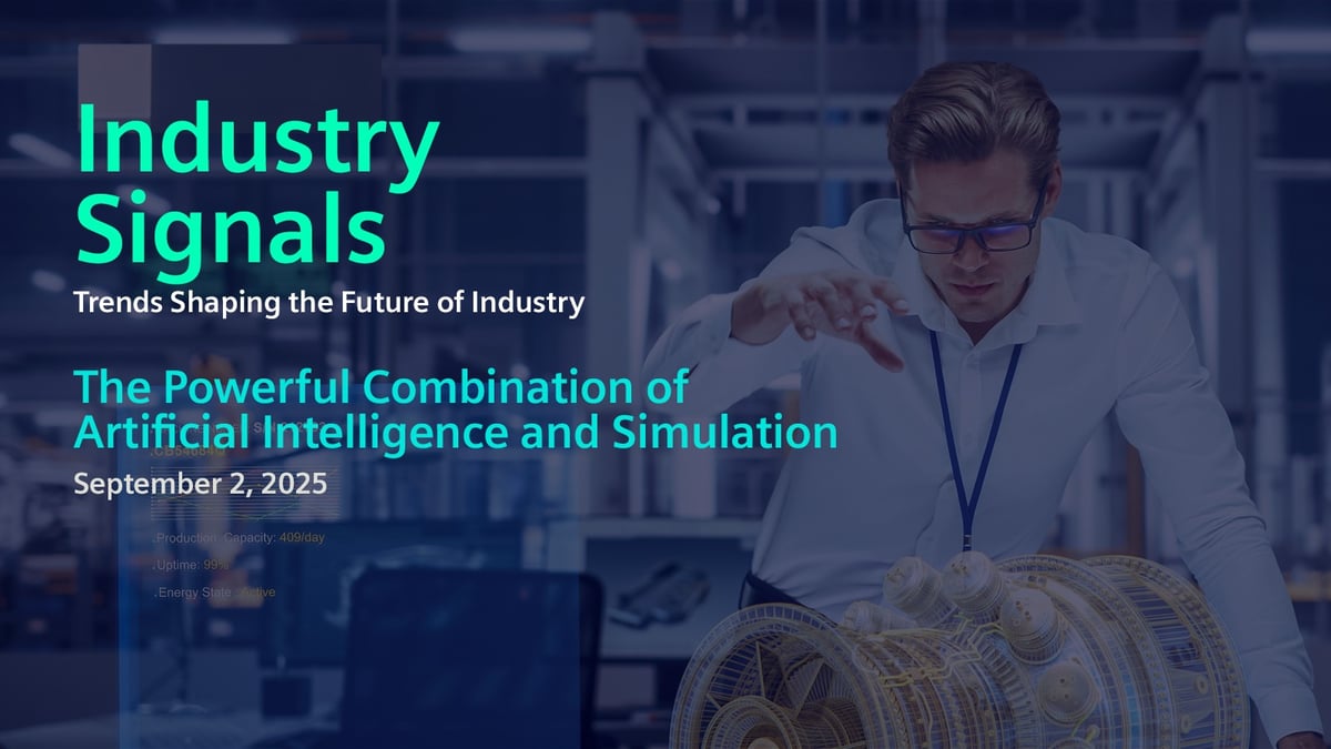 Industry Signals - September 2, 2025: When AI Meets Simulation: Engineering’s Next Innovation Frontier
